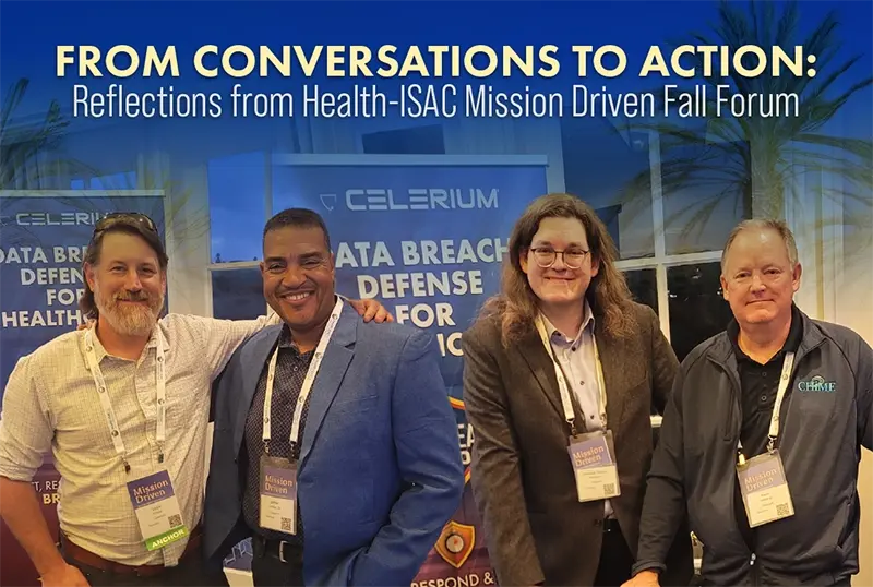 From Conversations to Action: Reflections from Health-ISAC Mission Driven Fall Forum