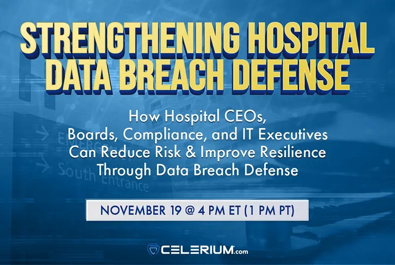 Strengthening Hospital Data Breach Defense: November 19th Webinar